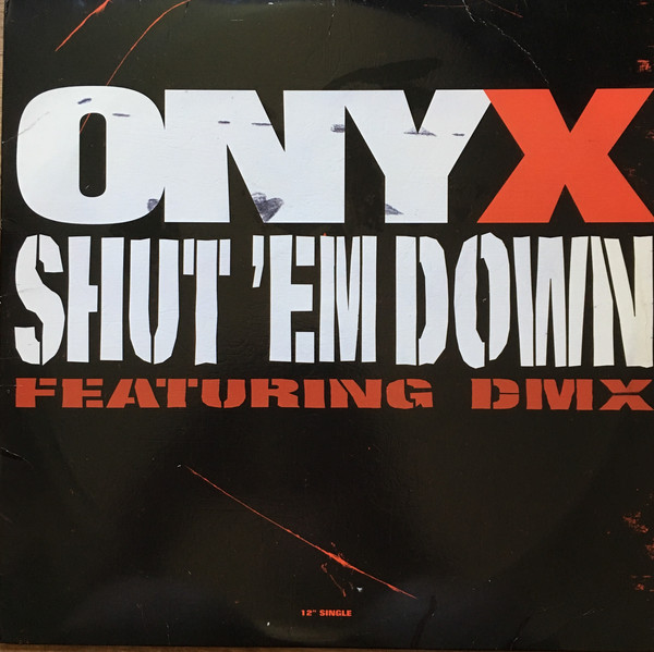 Файл:Onyx ft. DMX - Shut 'Em Down.jpg