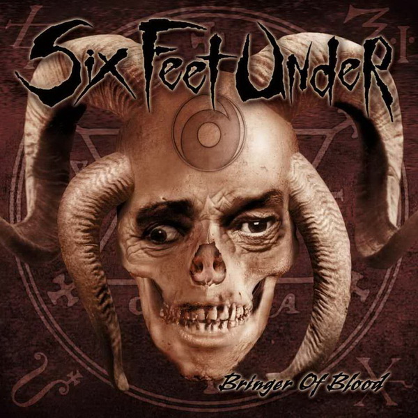 Файл:Six Feet Under - Bringer of Blood.jpeg