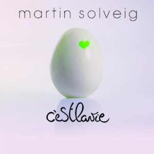 Обложка альбома Мартина Сольвейга «C’est la vie» (2008)