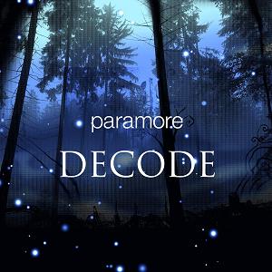 Файл:Paramore - Decode.jpg