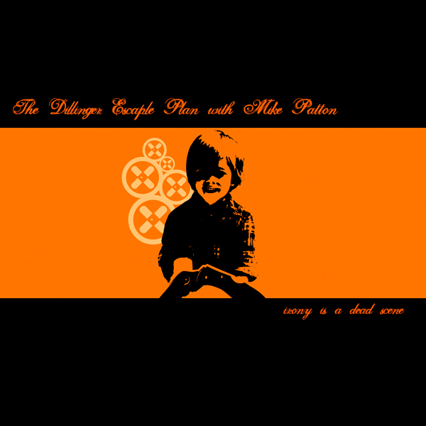 Файл:The Dillinger Escape Plan - Irony Is a Dead Scene.jpg