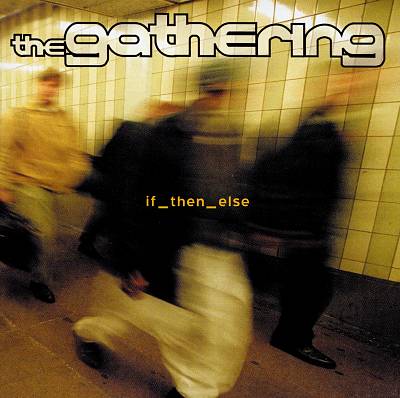 Файл:The Gathering - if then else.jpg