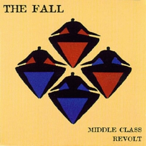 Файл:The Fall - Middle Class Revolt.jpg