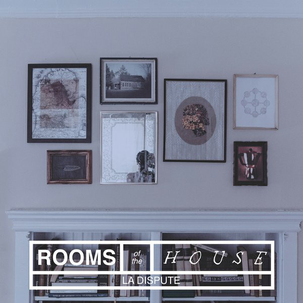 Файл:La Dispute - Rooms of the House.jpg