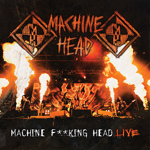 Файл:Machine Head - Machine Fucking Head Live.jpg