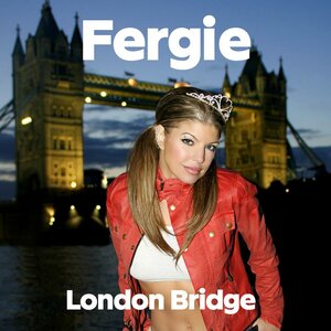 Файл:Fergie - London Bridge.jpg