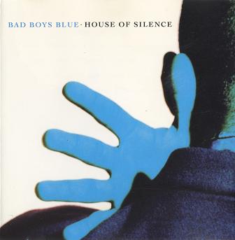 Файл:Bad Boys Blue - House of Silence.jpg