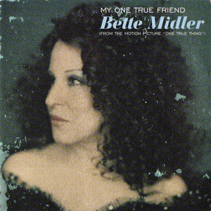 Файл:Bette Midler - My One True Friend.png