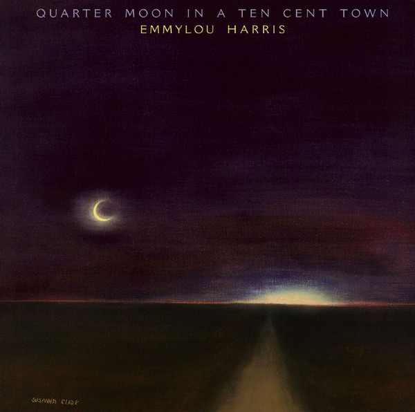 Файл:Emmylou Harris - Quarter Moon in a Ten Cent Town.jpg