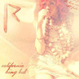 Обложка сингла Рианны «California King Bed» (2011)