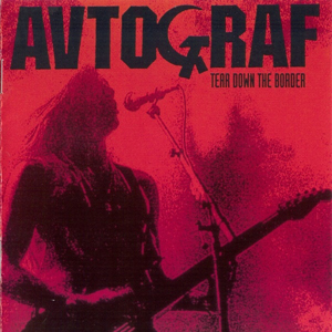 Обложка альбома «Автографа» «Tear Down The Border» (1991)