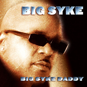 Файл:Big Syke - Big Syke Daddy.jpg
