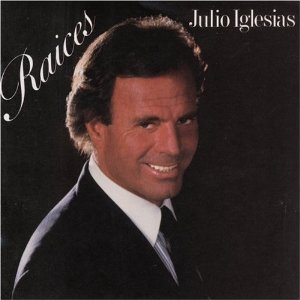 Обложка альбома Хулио Иглесиаса «Raíces» (1989)