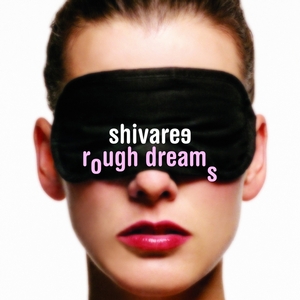 Обложка альбома Shivaree «Rough Dreams» (2002)