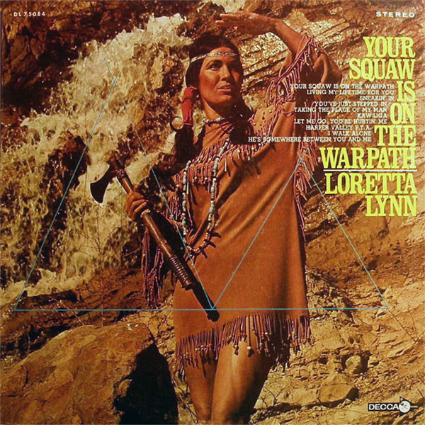 Файл:Loretta Lynn - Your Squaw Is on the Warpath.jpg