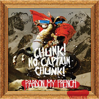 Файл:Chunk No, Captain Chunk - Pardon My French.jpg