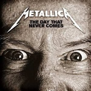 Обложка сингла Metallica «The Day That Never Comes» (2008)