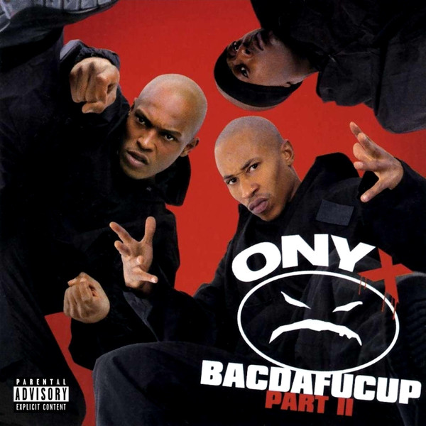 Файл:Onyx - Bacdafucup Part II.jpg