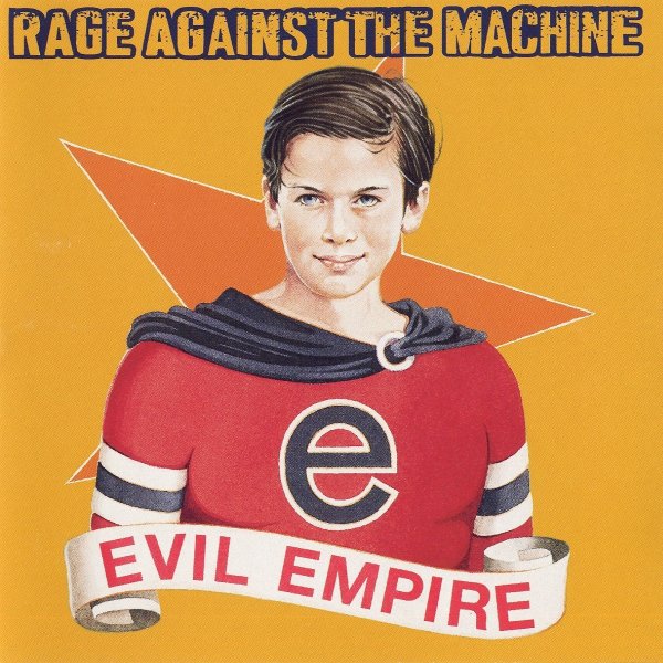 Файл:Rage Against the Machine - Evil Empire.jpeg
