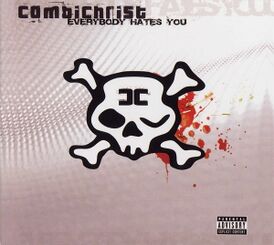 Обложка альбома Combichrist «Everybody Hates You» (2005)