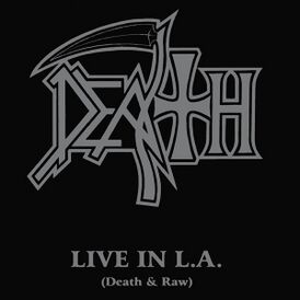 Обложка альбома Death «Live in L.A. (Death & Raw)» (2001)