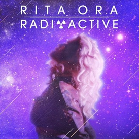 Обложка сингла Риты Ора «Radioactive» (2013)
