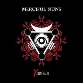 Обложка альбома Merciful Nuns «Xibalba III» (2011)