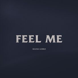 Обложка сингла Селены Гомес «Feel Me» (2020)