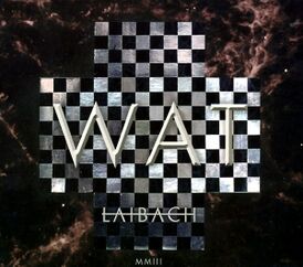 Обложка альбома Laibach «WAT» (2003)