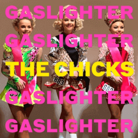 Обложка альбома Dixie Chicks «Gaslighter» (2020)