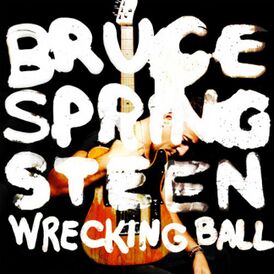 Обложка альбома Брюса Спрингстина «Wrecking Ball» (2012)