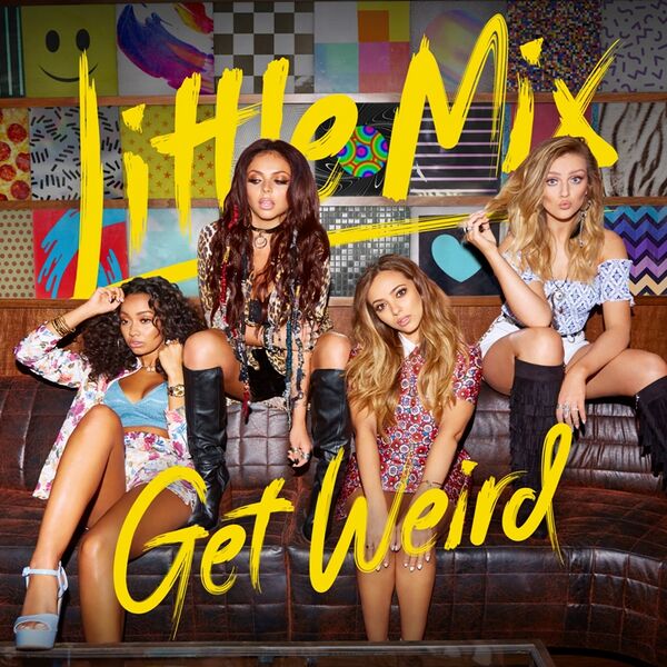 Файл:Little Mix - Get Weird.jpeg