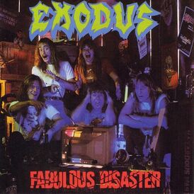 Обложка альбома Exodus «Fabulous Disaster» (1988)