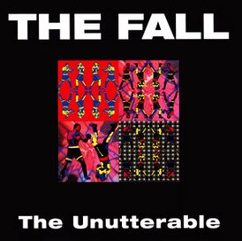 Обложка альбома The Fall «The Unutterable» (2000)