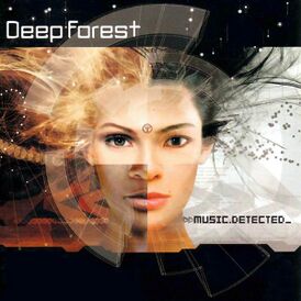 Обложка альбома Deep Forest «Music Detected» (2002)