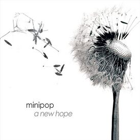 Обложка альбома Minipop «A New Hope» (2007)
