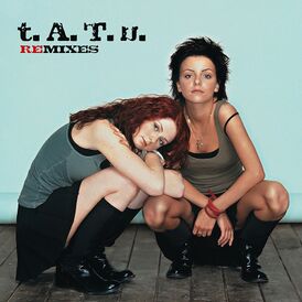 Обложка альбома 't.A.T.u. «t.A.T.u. Remixes» (2003)