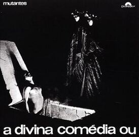 Обложка альбома Os Mutantes «A Divina Comédia ou Ando Meio Desligado» (1970)