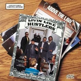 Обложка альбома Above the Law «Livin’ Like Hustlers» (1990)