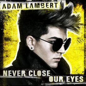 Обложка сингла Адам Ламберт «Never Close Our Eyes» (2012)