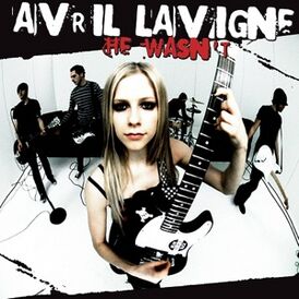 Обложка сингла Аврил Лавин «He Wasn’t» (2005)