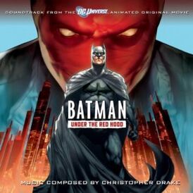 Обложка альбома Кристофер Дрейк «Batman: Under the Red Hood: Soundtrack from the DC Universe Animated Original Movie[4]» ()