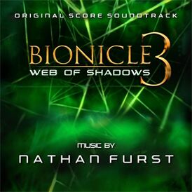 Обложка альбома Нэйтана Ферста «Bionicle 3: Web of Shadows (Original Score Soundtrack)» ()