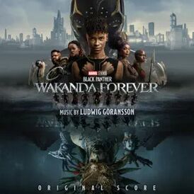 Обложка альбома Людвига Йоранссона «Black Panther: Wakanda Forever (Original Score)» (2022)