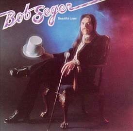 Обложка альбома Боба Сигера «Beautiful Loser» (1975)