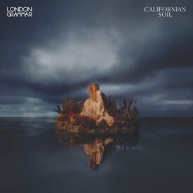 Обложка альбома London Grammar «Californian Soil» (2021)