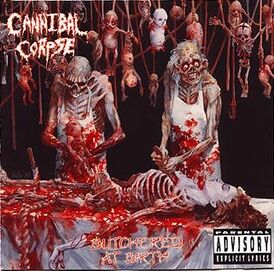 Обложка альбома Cannibal Corpse «Butchered at Birth» (1991)