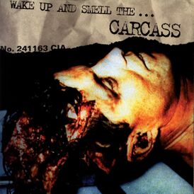 Обложка альбома Carcass «Wake up and Smell the… Carcass» (1996)