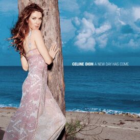 Обложка альбома Селин Дион «A New Day Has Come» (2001)
