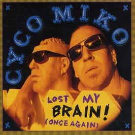 Обложка альбома Cyco Miko «Lost My Brain! (Once Again)» (1996)